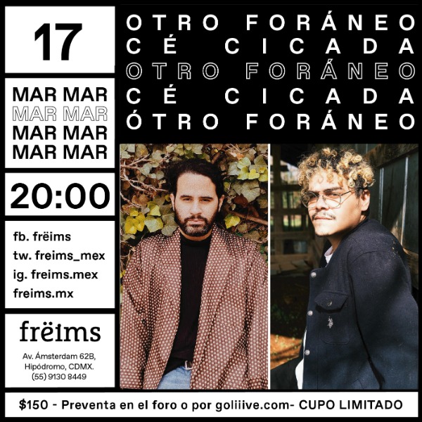 Otro Foráneo & Cé Cicada en Frëims
