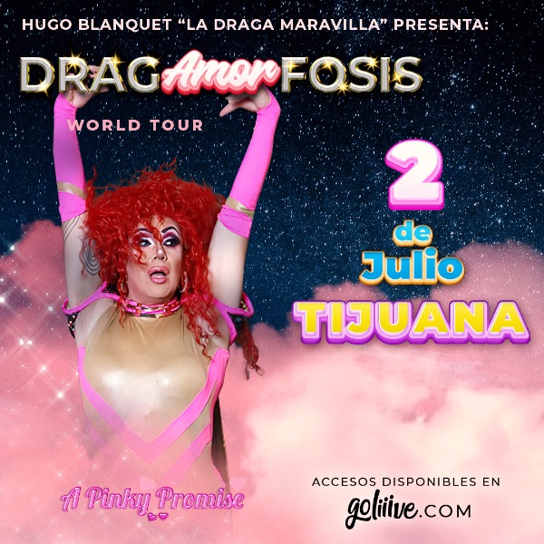 DragAMORfosis en TIJUANA