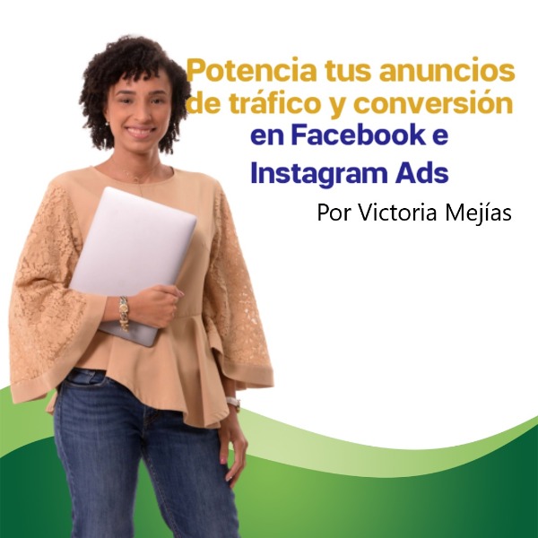 Potencia tus anuncios de tráfico y conversión en Facebook e Instagram Ads
