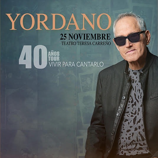 Yordano: 40 años Tour - Vivir para cantarlo