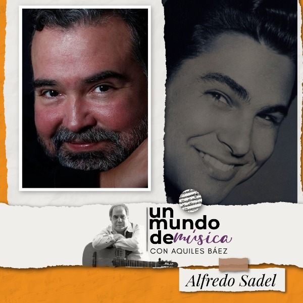 Un mundo de música: Alfredo Sadel