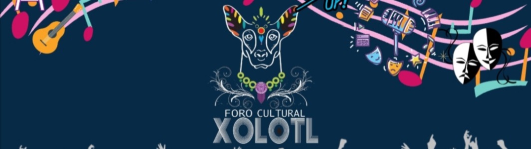 Foro Cultural Xolotl