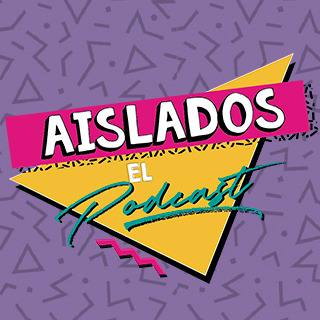 AISLADOS, EL PODCAST